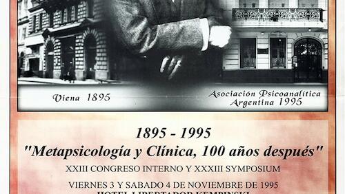 XXIII Congreso Interno y XXXIII Symposium: "1895-1995 Metapsicología y clínica, 100 años después"