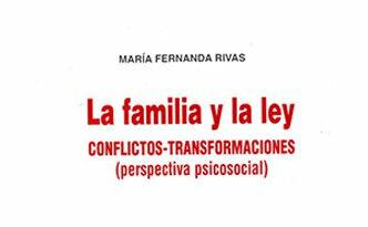 La familia y la ley: Conflictos-Transformaciones (perspectiva psicosocial)