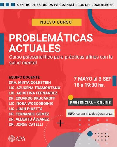 PROBLEMÁTICAS ACTUALES Curso psicoanalítico para prácticas afines con la salud mental