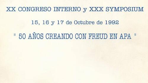 XX Congreso Interno y XX Simposio: “50 años pensando con Freud en APA”