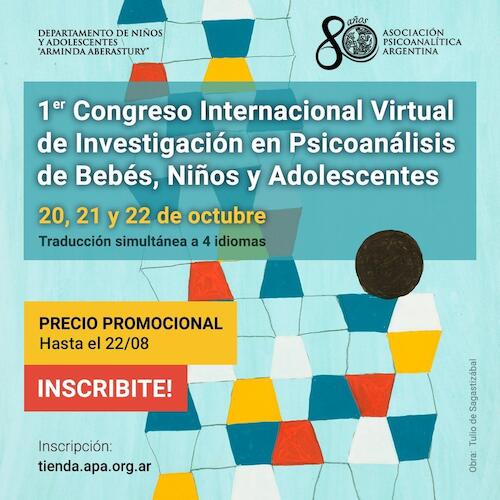 1er Congreso Internacional de Investigación en Psicoanálisis de Bebés, Niños y Adolescentes