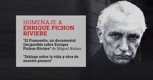 "Homenaje a nuestro pionero: Enrique Pichon Riviere"