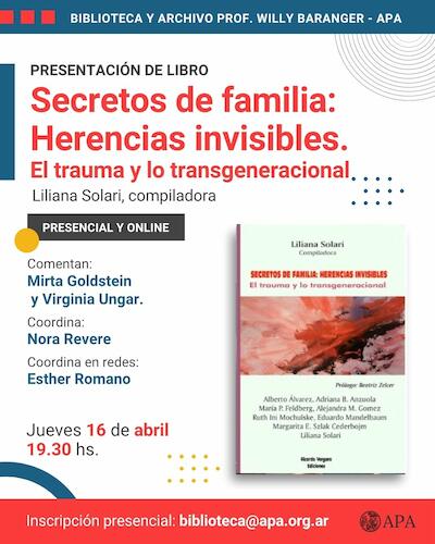 Secretos de Familia, Herencias invisibles. El trauma y lo transgeneracional - Compiladora Liliana Solari